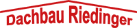 Das Logo der Dachbau Riedinger ist ein Stilisiertes Dach mit dem Schriftzug Dachbau Riediner darunter. Dac unnd Schrift ist rot.